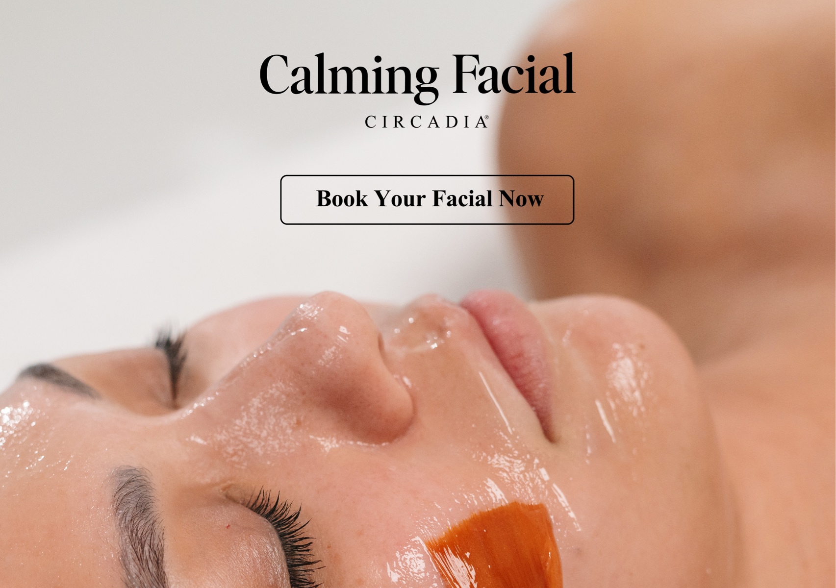 Circadia Calming Facial