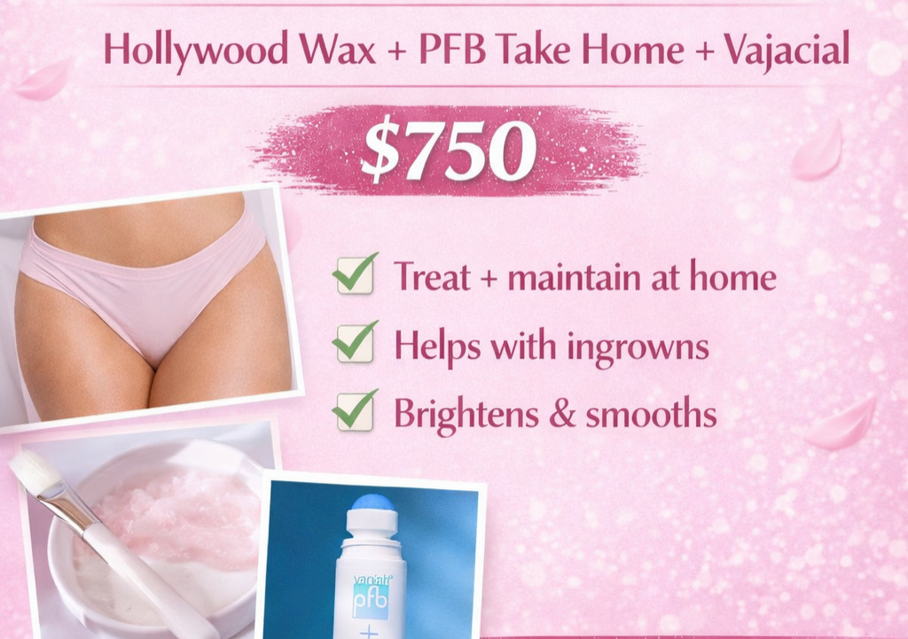 ✨ Hollywood Wax + PFB Take Home + Vajacial