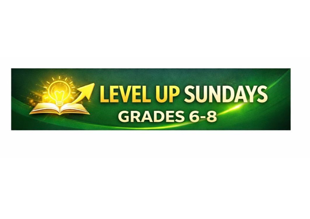 Level Up Sundays (DROP-IN) (grades 6-8)
