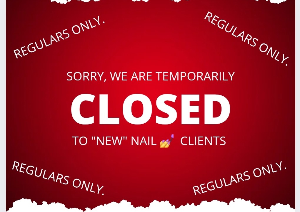 No longer taking on new nail clients 