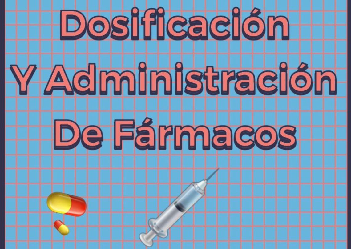 Dosificacion y Administracion de Farmacos