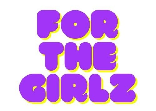 For The Girlz