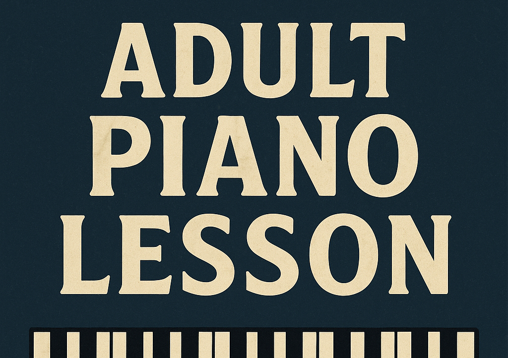 PIANO FOR ADULTS -30min Lesson