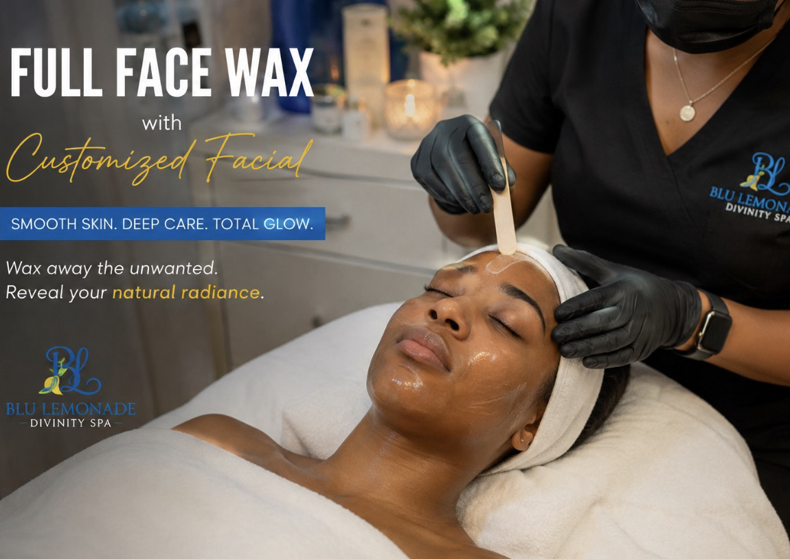 Full Face Wax w/customized facial