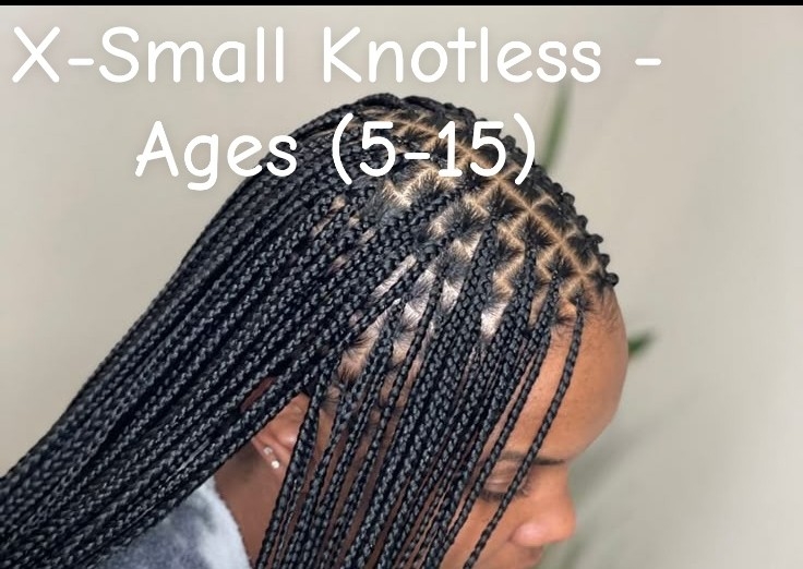 (X-Small) Knotless - Ages (5-14)