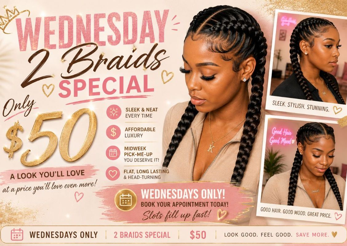 Wednesday 2 Braids Special