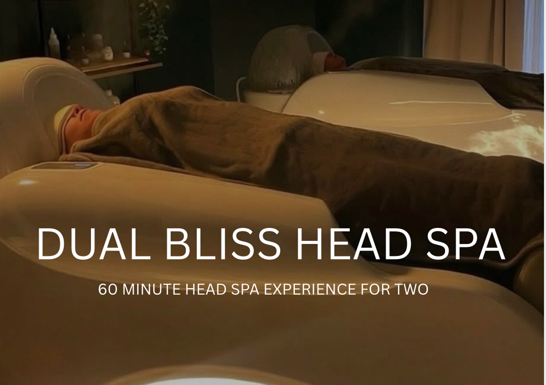 Dual Bliss  Head spa experience for two 